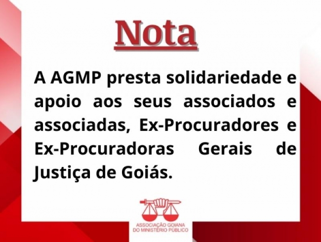 Nota de Apoio da AGMP aos ex-procuradores e ex-procuradoras Gerais de Justiça de Goiás